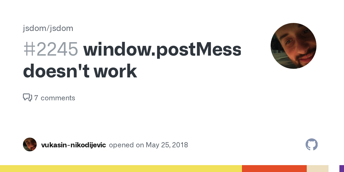 window.postMessage doesn't work · Issue 2245 · jsdom/jsdom · GitHub