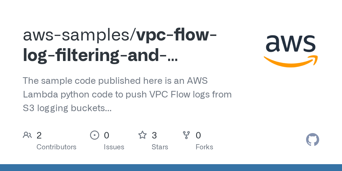 GitHub awssamples/vpcflowlogfilteringandingestioninsplunk