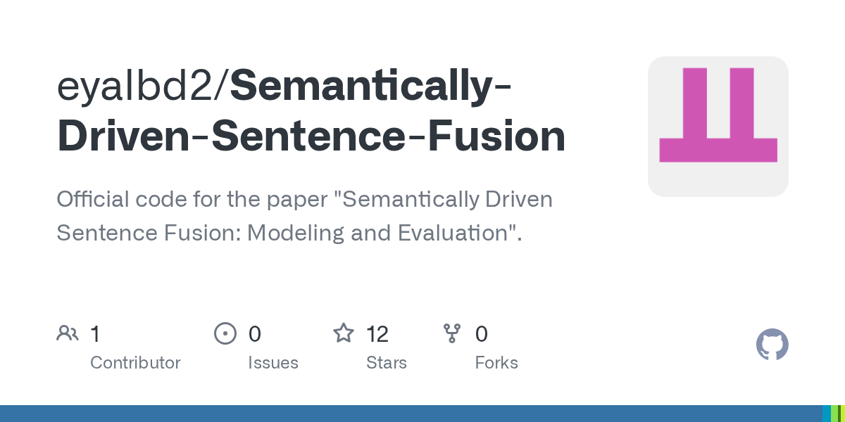 GitHub eyalbd2/SemanticallyDrivenSentenceFusion Official code for