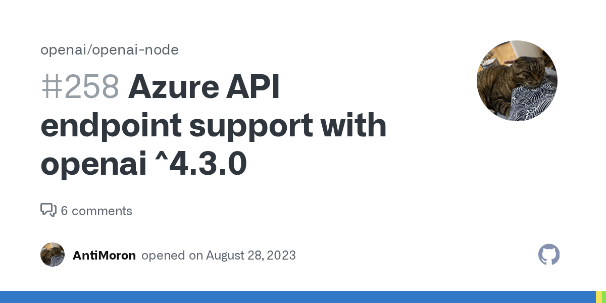 Azure API endpoint support with openai ^4.3.0 · Issue 258 · openai