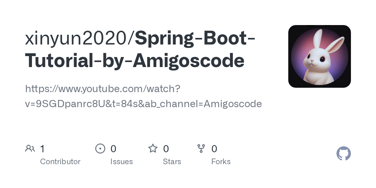 GitHub XinYun2020/SpringBootTutorialbyAmigoscode https//www