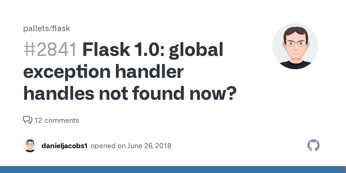 Flask 1.0 global exception handler handles not found now? · Issue