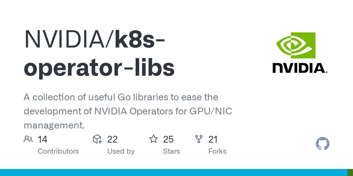 GitHub NVIDIA/k8soperatorlibs A collection of useful Go libraries