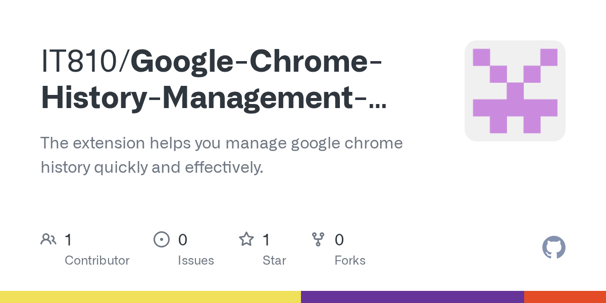 GitHub IT810/GoogleChromeHistoryManagementExtension The