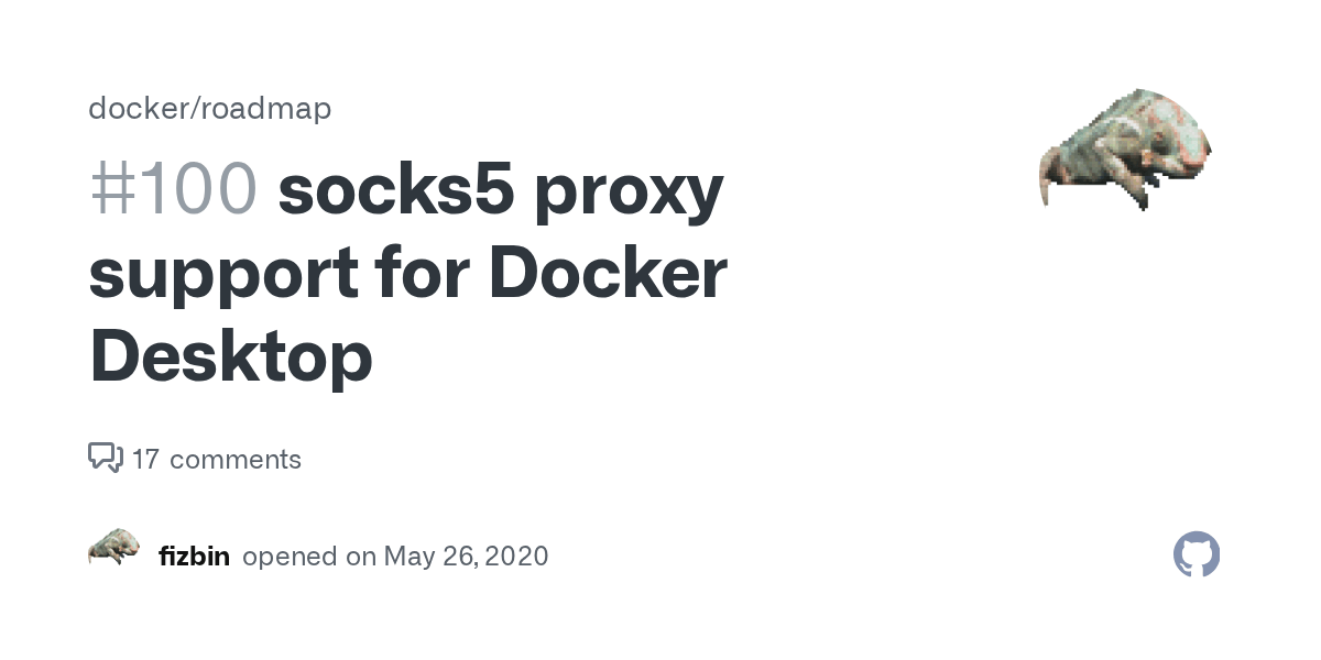 socks5 proxy support for Docker Desktop · Issue 100 · docker/roadmap