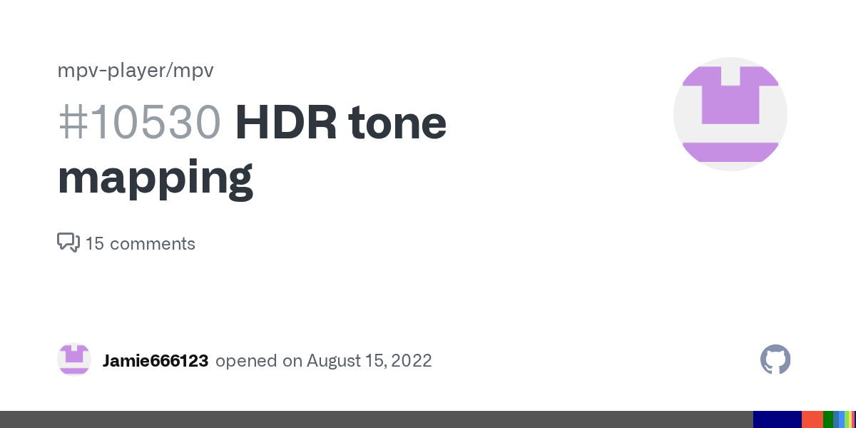 HDR tone mapping · Issue 10530 · mpvplayer/mpv · GitHub