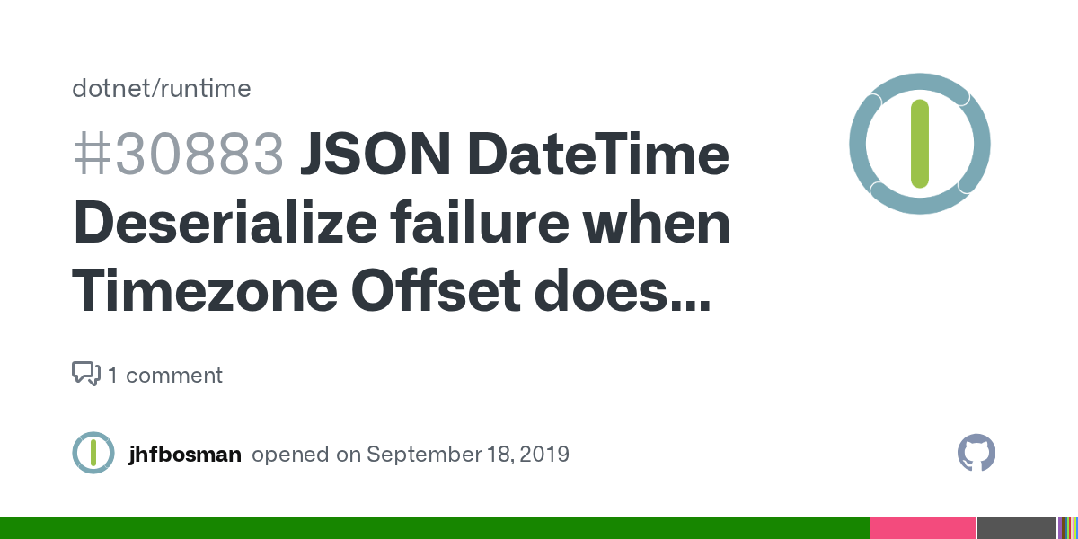 JSON DateTime Deserialize failure when Timezone Offset does not contain