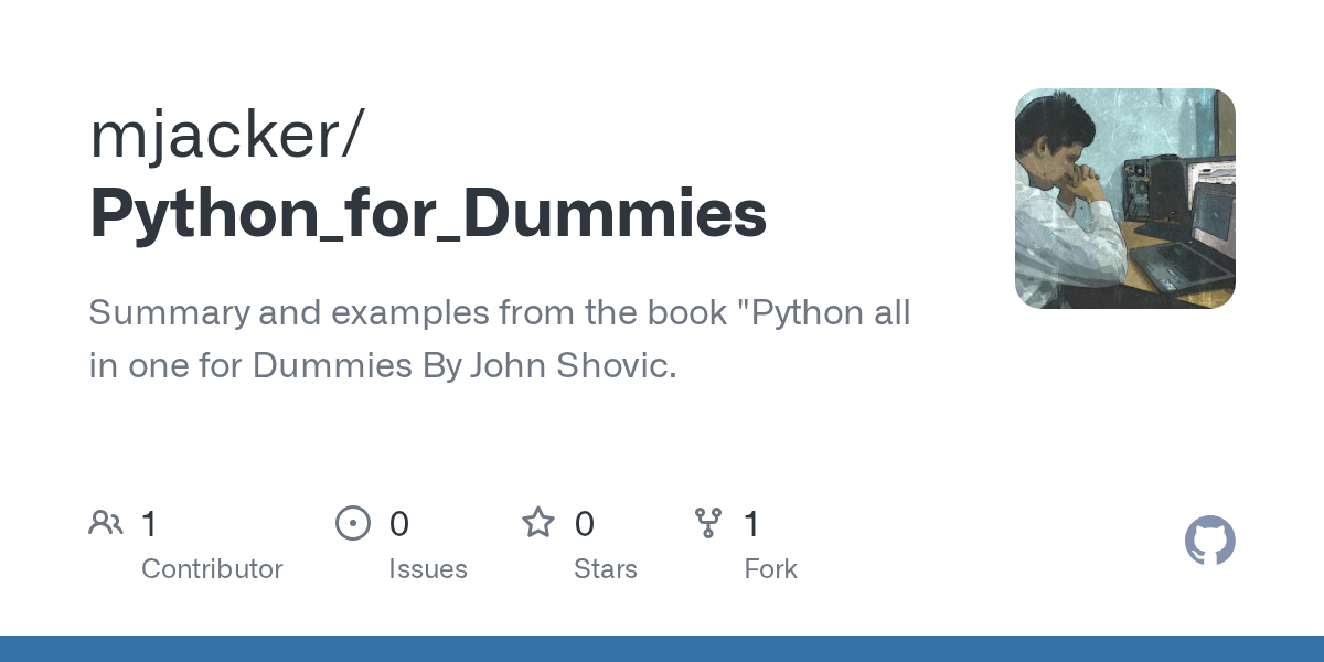 GitHub mjacker/Python_for_Dummies Summary and examples from the book
