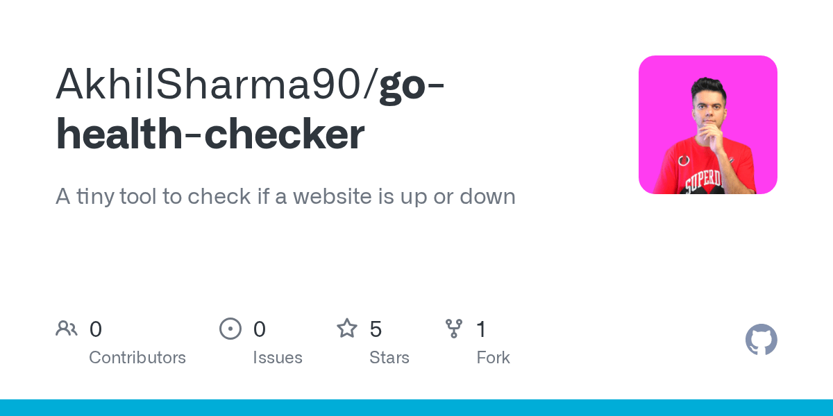 GitHub AkhilSharma90/gohealthchecker A tiny tool to check if a