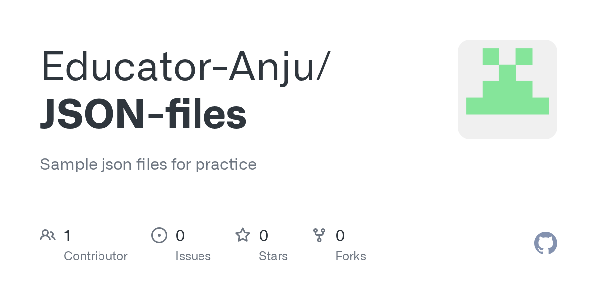 GitHub EducatorAnju/JSONfiles Sample json files for practice