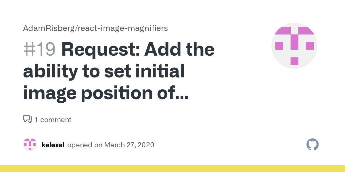 Request Add the ability to set initial image position of Magnifier