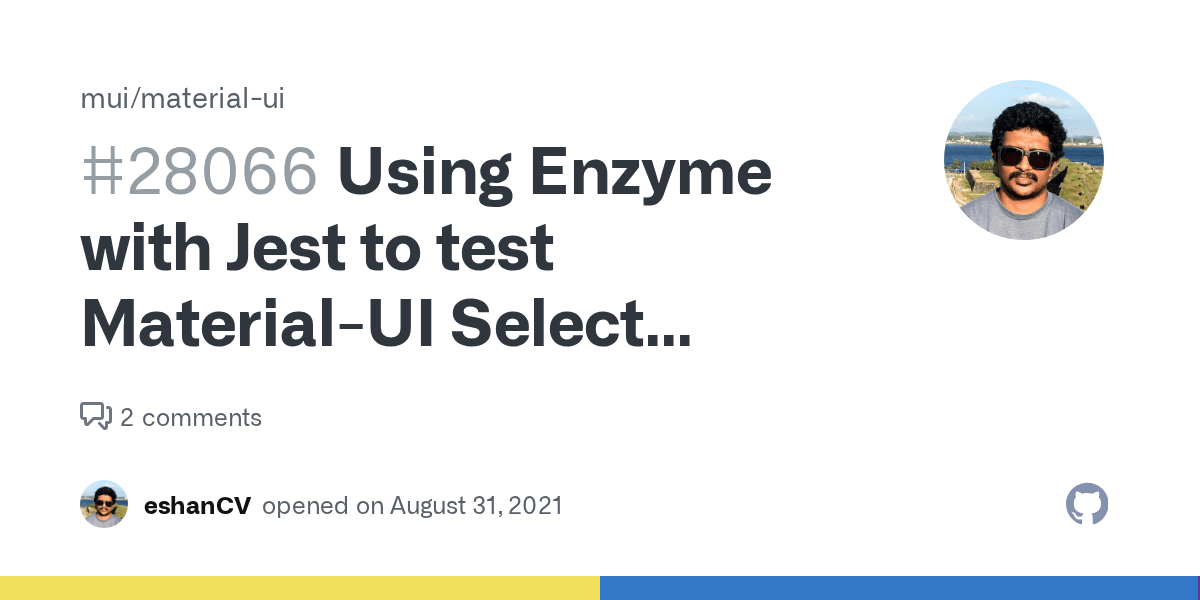 Using Enzyme with Jest to test MaterialUI Select control · Issue