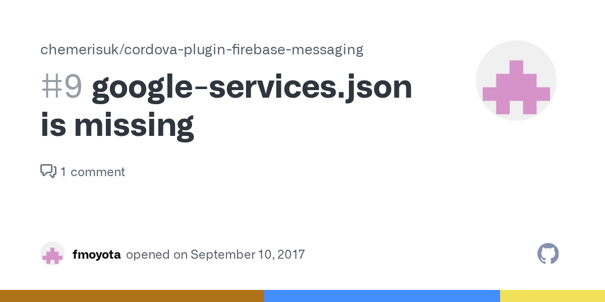 google-services.json is missing · Issue #9 · chemerisuk/cordova-plugin-firebase-messaging  · GitHub