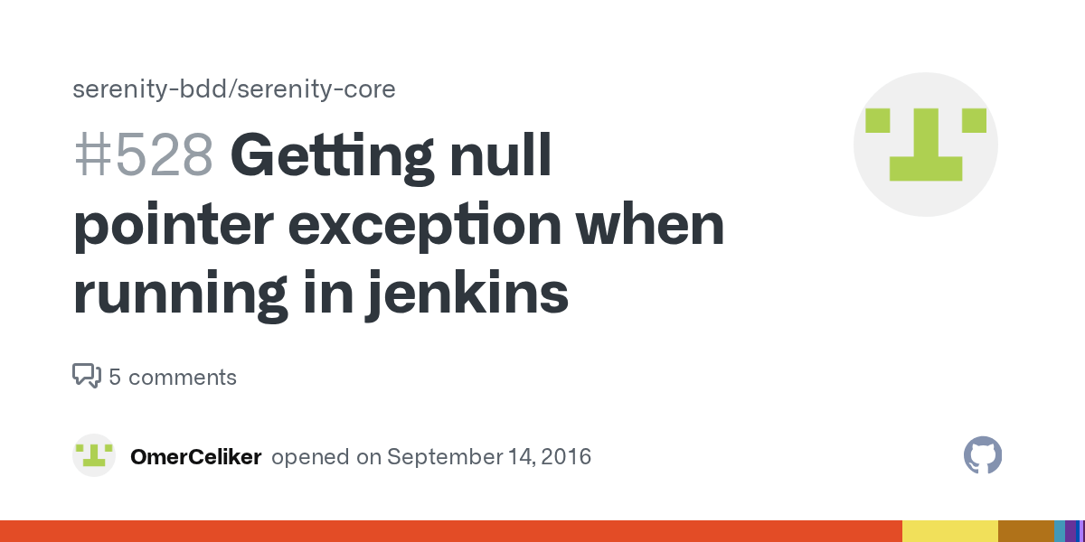Getting null pointer exception when running in jenkins · Issue 528