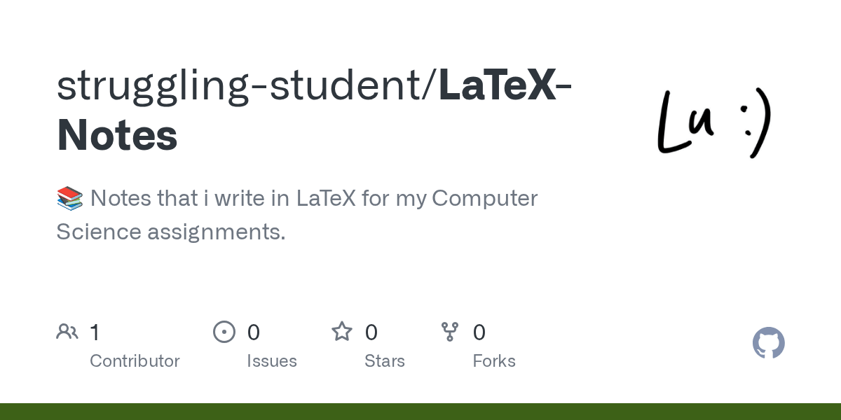 GitHub strugglingstudent/LaTeXNotes Notes that i write in LaTeX