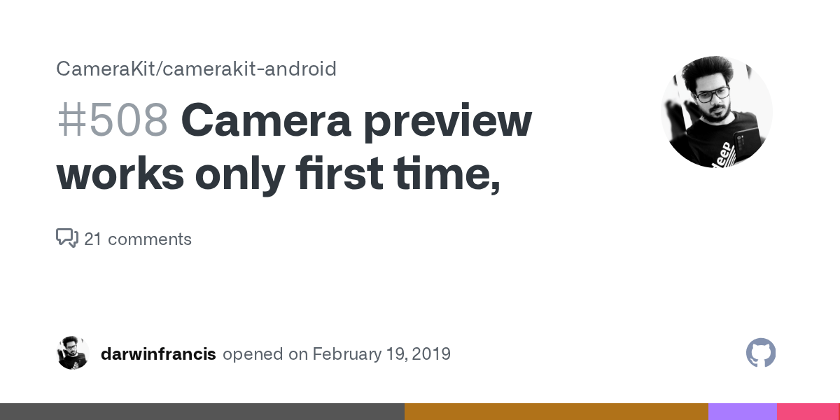 Camera preview works only first time, · Issue 508 · CameraKit