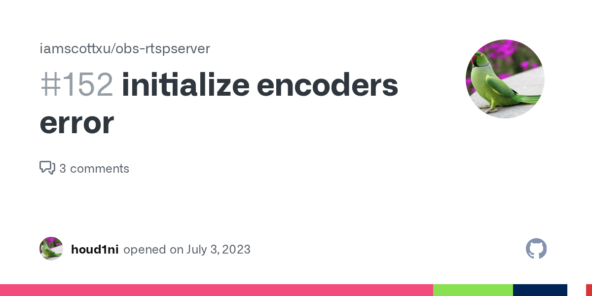initialize encoders error · Issue 152 · iamscottxu/obsrtspserver · GitHub