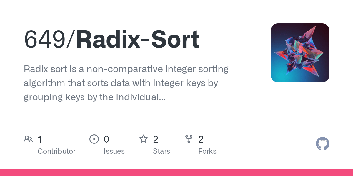 GitHub 649/RadixSort Radix sort is a integer