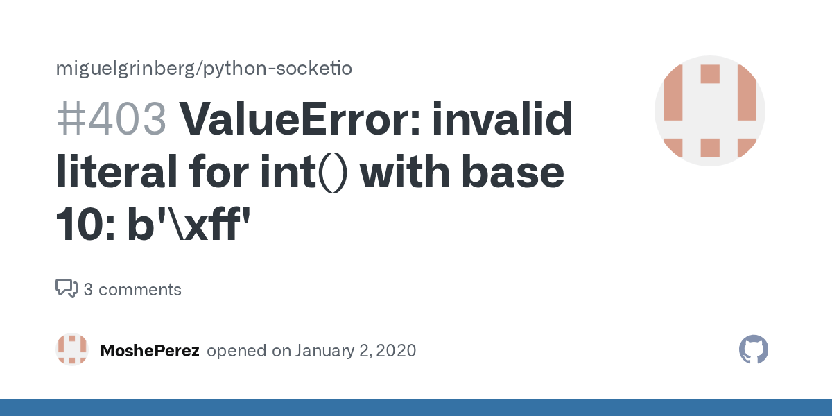 ValueError invalid literal for int() with base 10 b'\xff' · Issue