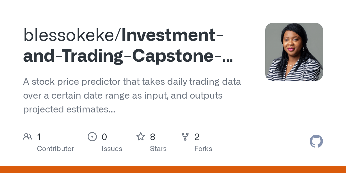 GitHub blessokeke/InvestmentandTradingCapstoneProject A stock