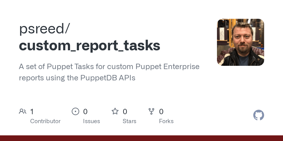 GitHub psreed/custom_report_tasks A set of Puppet Tasks for custom