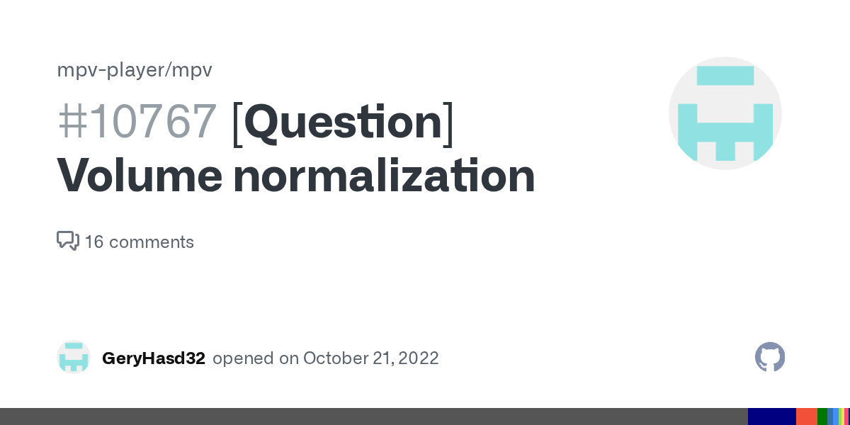 [Question] Volume normalization · Issue 10767 · mpvplayer/mpv · GitHub