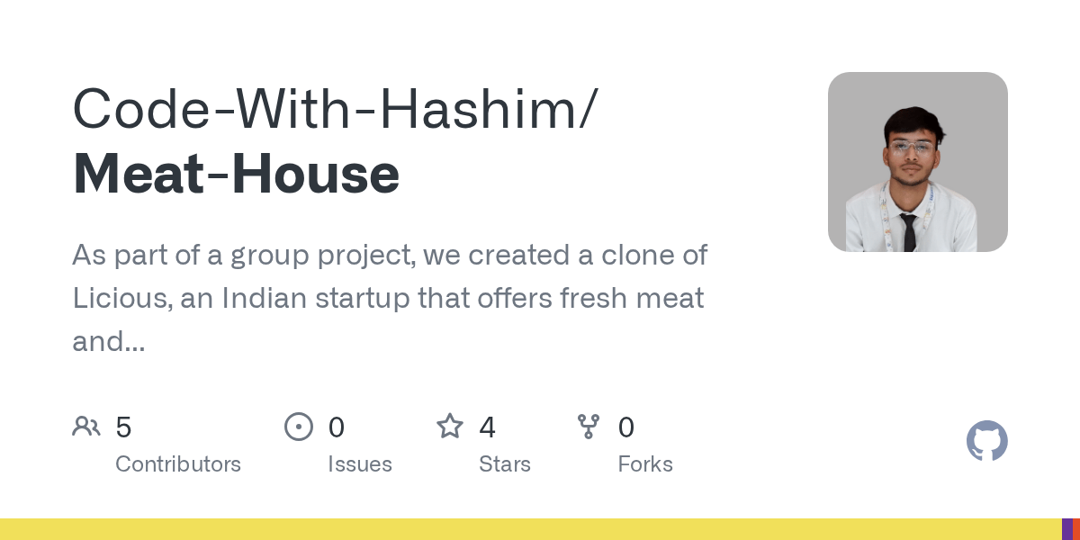 GitHub CodeWithHashim/MeatHouse As part of a group project, we