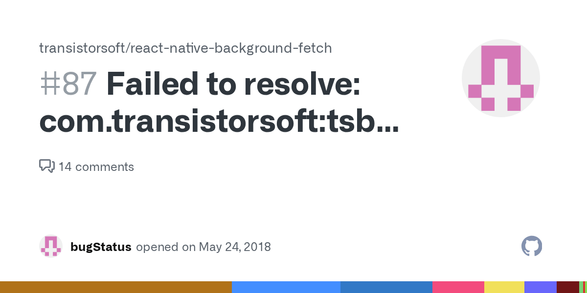 Failed to resolve com.transistorsofttsbackgroundfetch+ · Issue 87