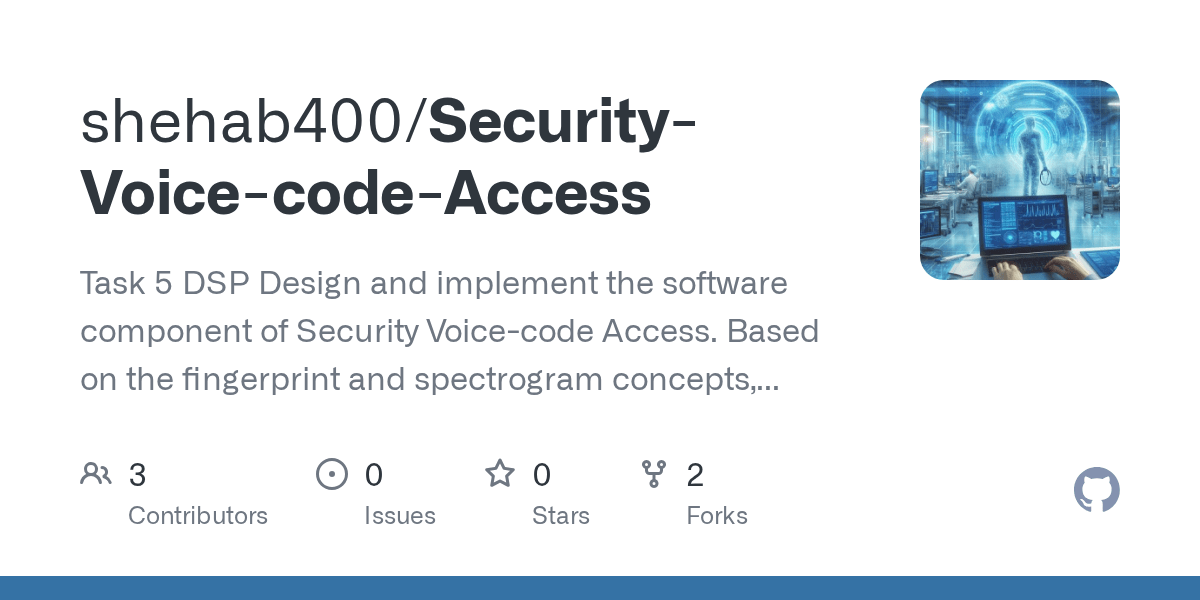 GitHub shehab400/SecurityVoicecodeAccess Task 5 DSP Design and