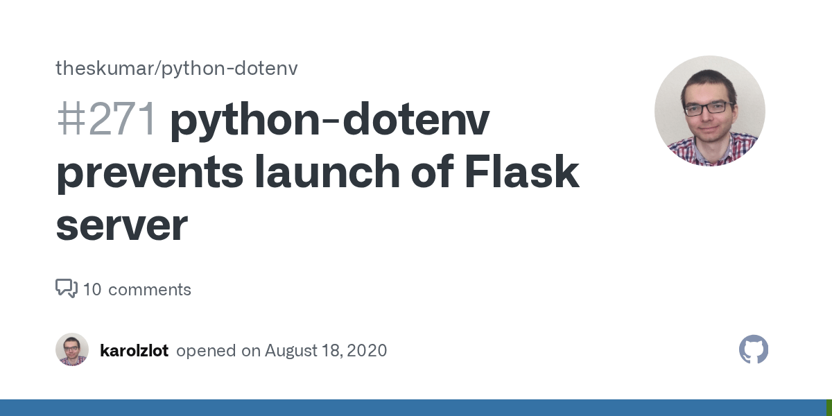 pythondotenv prevents launch of Flask server · Issue 271 · theskumar