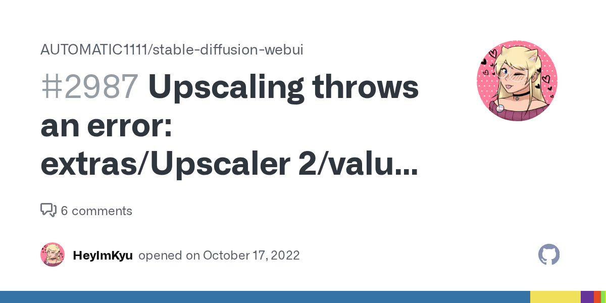 Upscaling throws an error extras/Upscaler 2/value None · Issue 2987