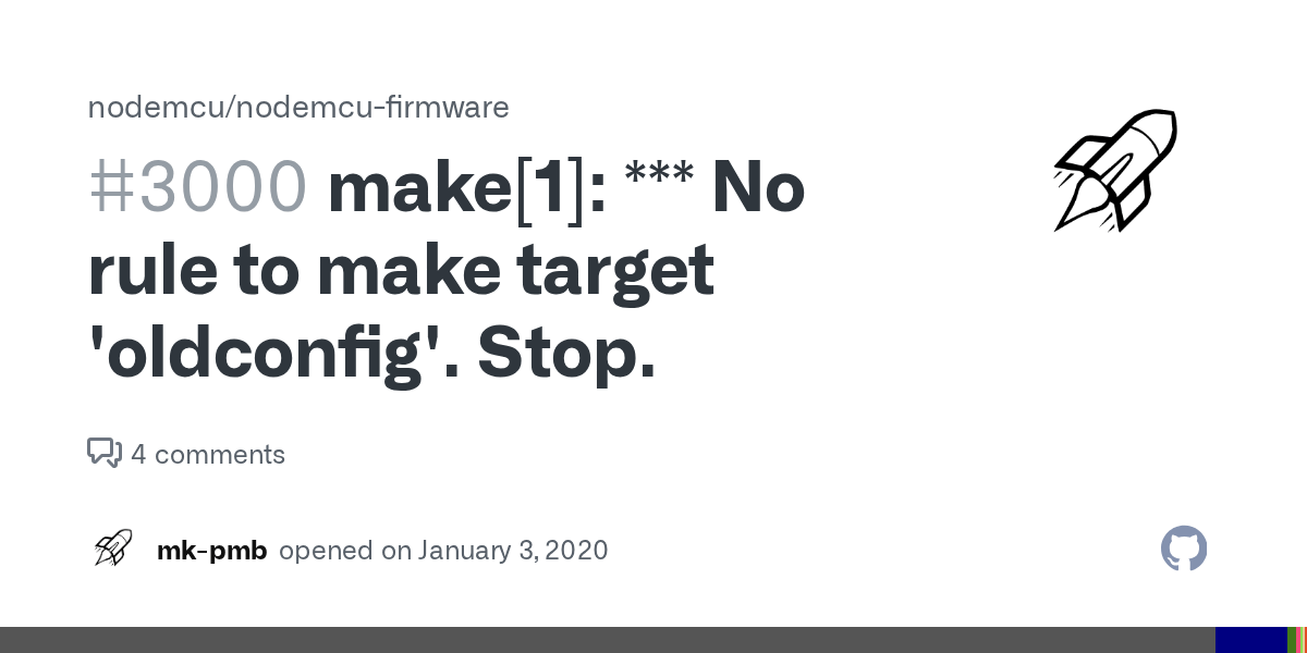 make[1] *** No rule to make target 'oldconfig'. Stop. · Issue 3000