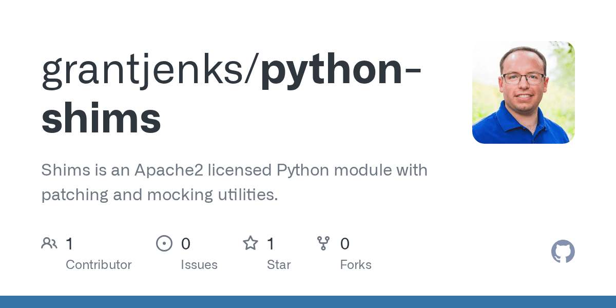GitHub grantjenks/pythonshims Shims is an Apache2 licensed Python