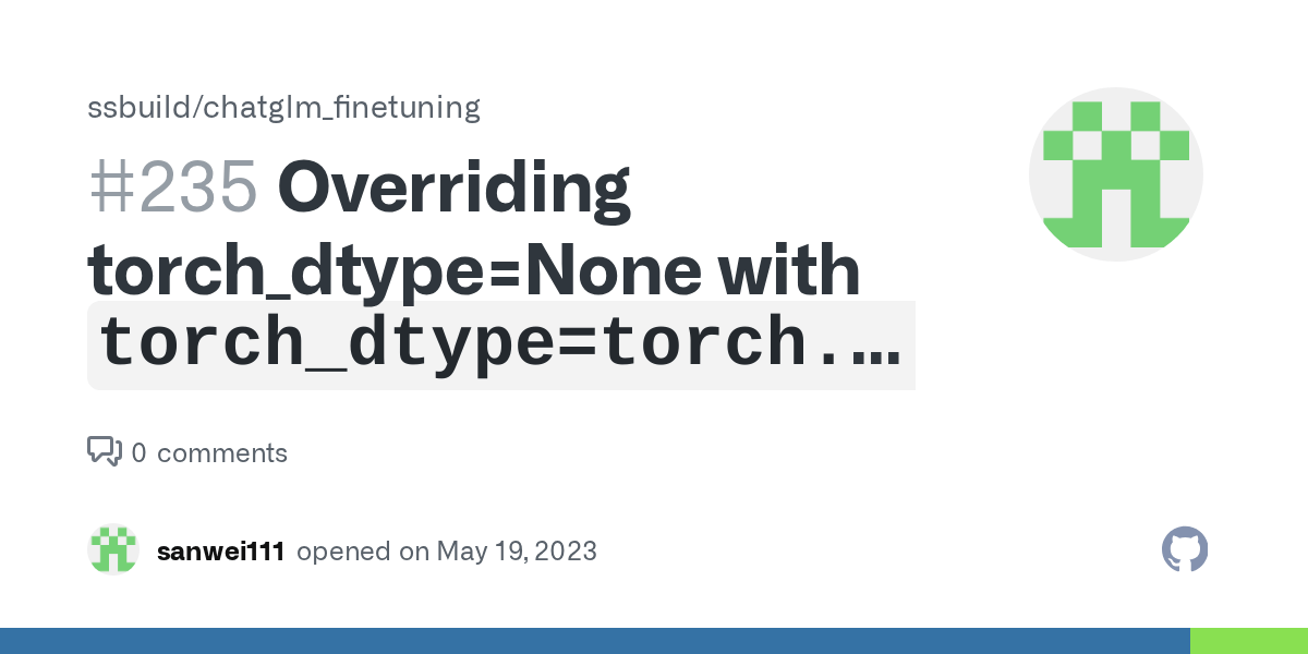 Overriding torch_dtype=None with `torch_dtype=torch.float16` due to
