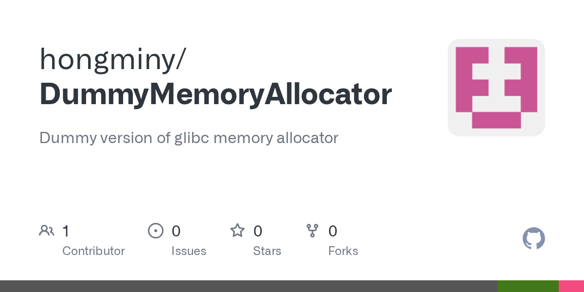 GitHub hongminy/DummyMemoryAllocator Dummy version of glibc memory