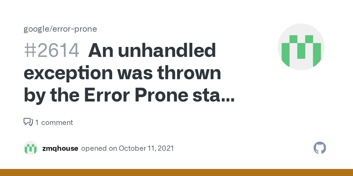 An unhandled exception was thrown by the Error Prone static analysis