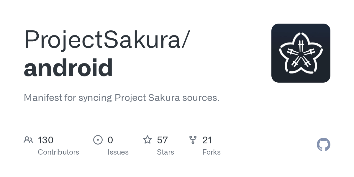 GitHub ProjectSakura/android Manifest for syncing Project Sakura sources.