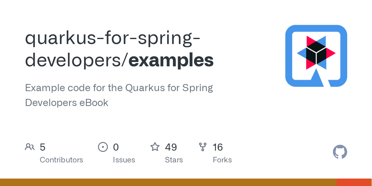 GitHub quarkusforspringdevelopers/examples Example code for the