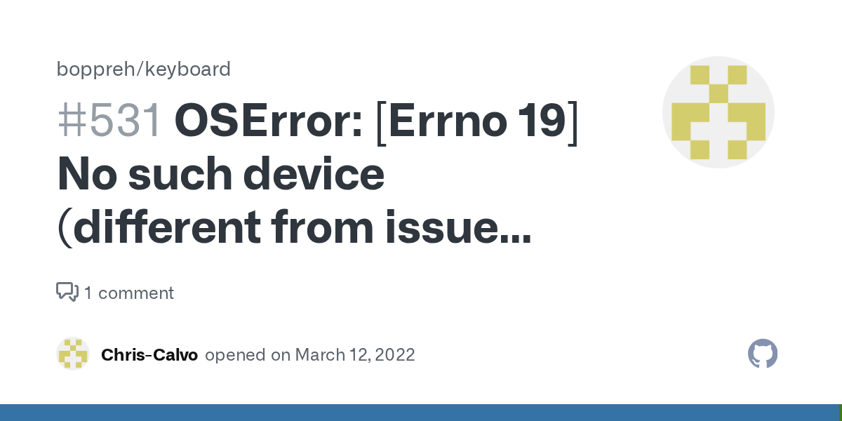 OSError [Errno 19] No such device (different from issue 397) · Issue