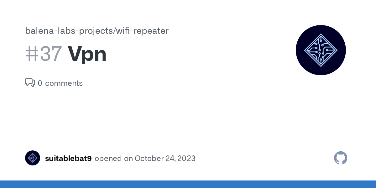 Vpn · Issue 37 · balenalabsprojects/wifirepeater · GitHub