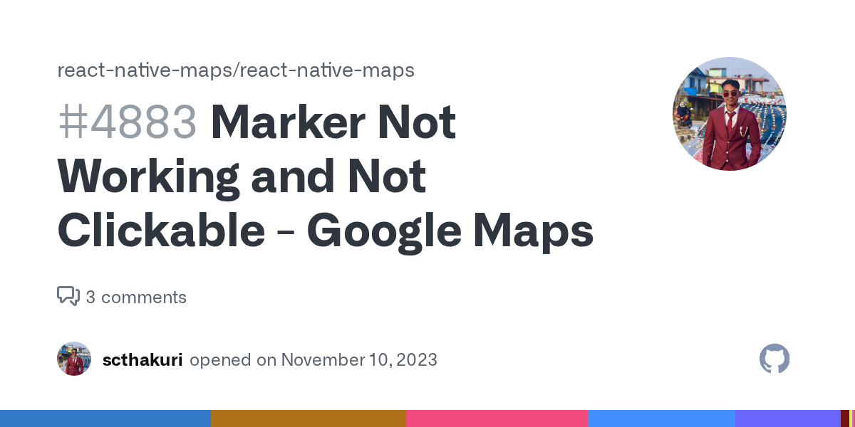 Marker Not Working and Not Clickable Google Maps · Issue 4883