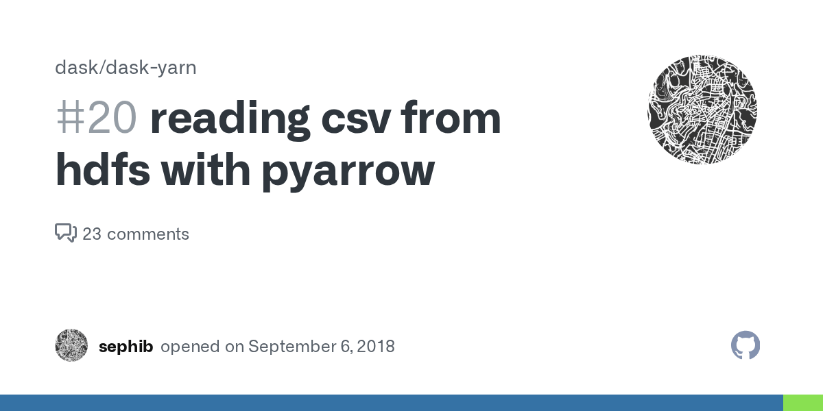 reading csv from hdfs with pyarrow · Issue 20 · dask/daskyarn · GitHub