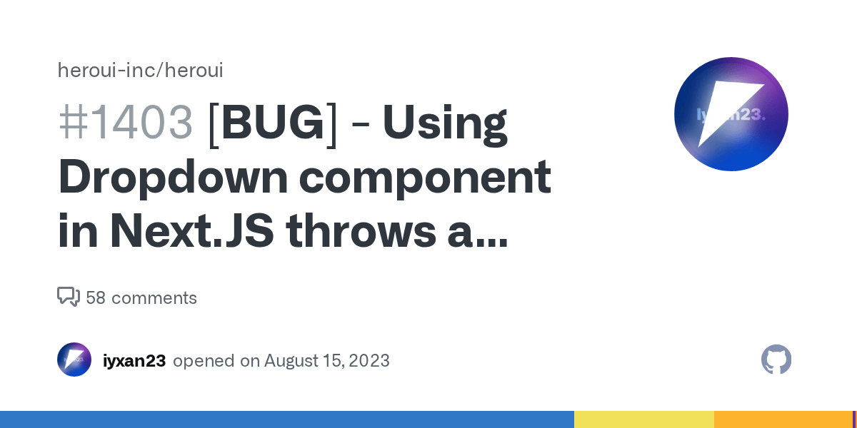 [BUG] Using Dropdown component in Next.JS throws a runtime exception