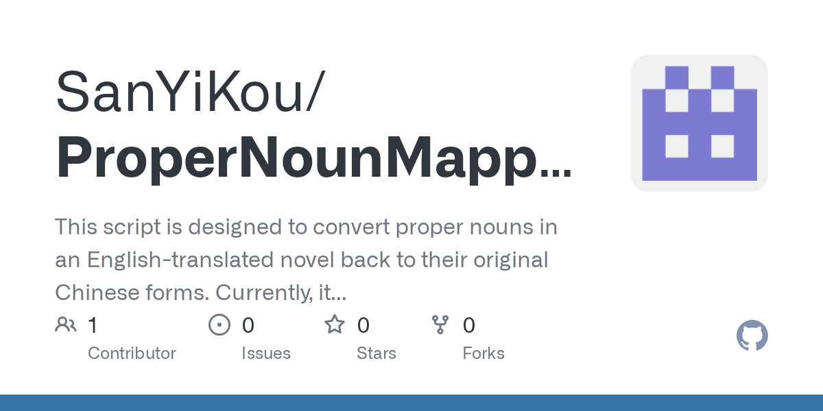 GitHub SanYiKou/ProperNounMapper This script is designed to convert