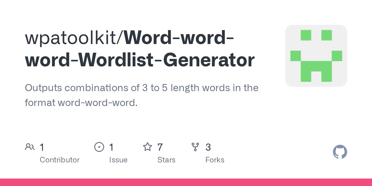 GitHub - wpatoolkit/Word-word-word-Wordlist-Generator: Outputs