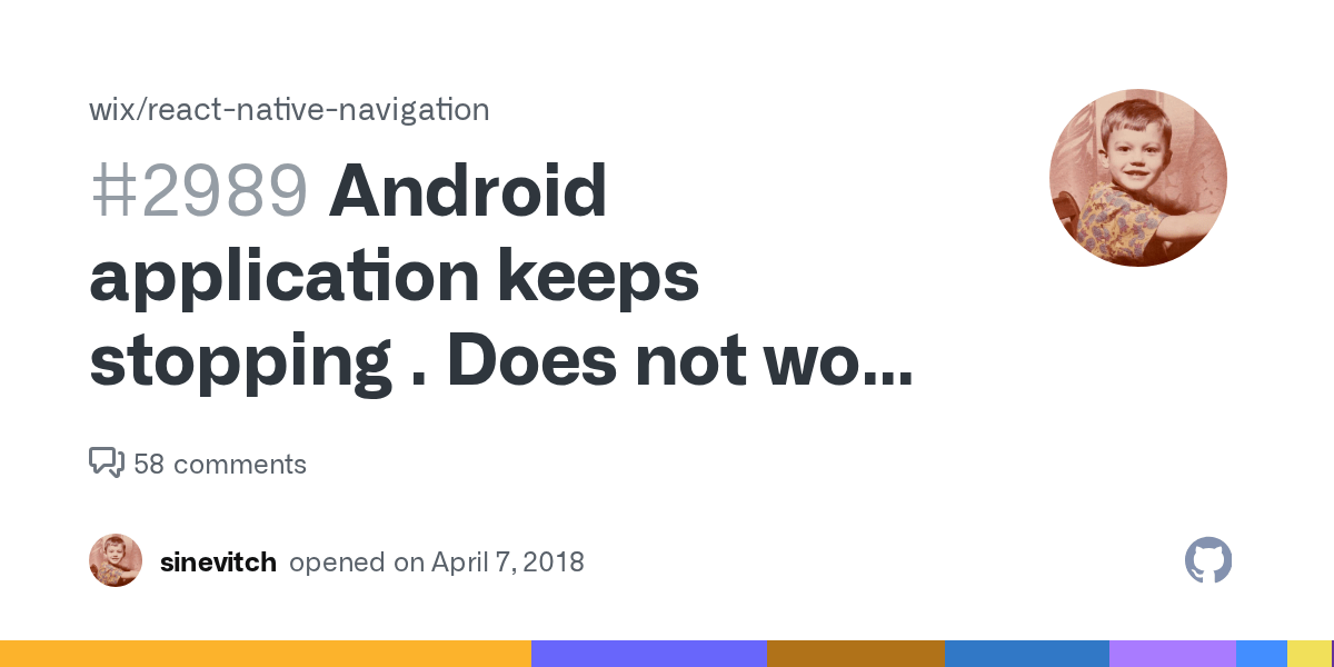 Android application keeps stopping . Does not work reactnativenavigation on Android · Issue