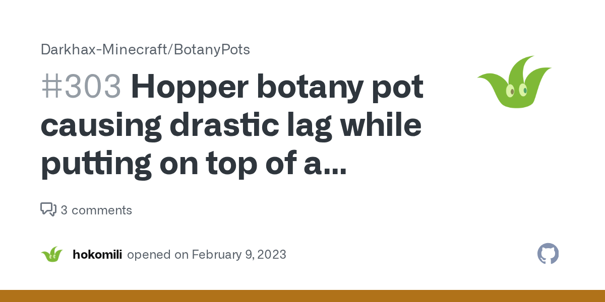 Hopper botany pot causing drastic lag while putting on top of a hopper · Issue 303 · Darkhax