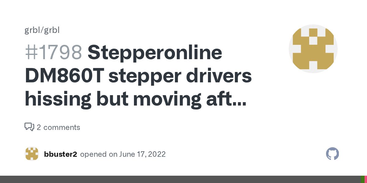 DM860T stepper drivers hissing but moving after half a