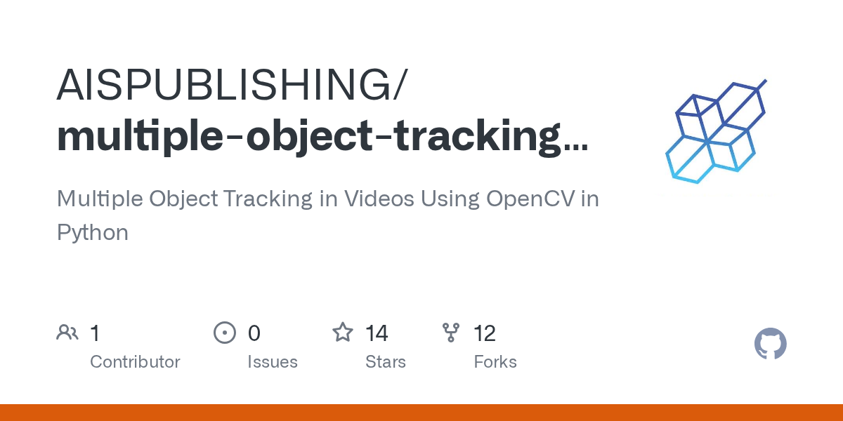 GitHub AISPUBLISHING/multipleobjecttrackinginvideosusingopencv