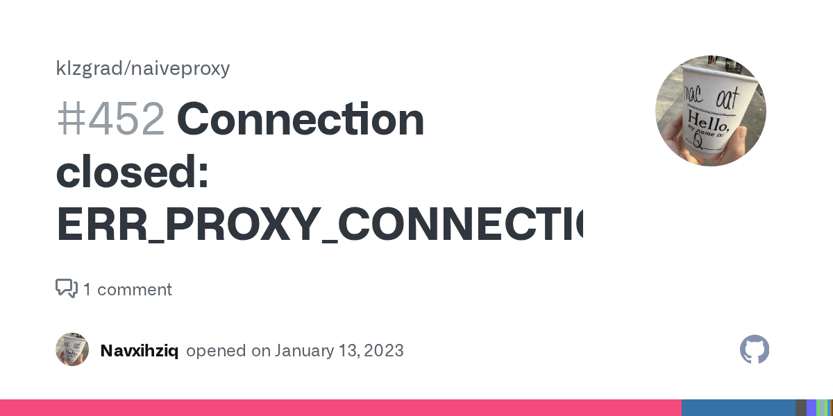 Connection closed ERR_PROXY_CONNECTION_FAILED · Issue 452 · klzgrad